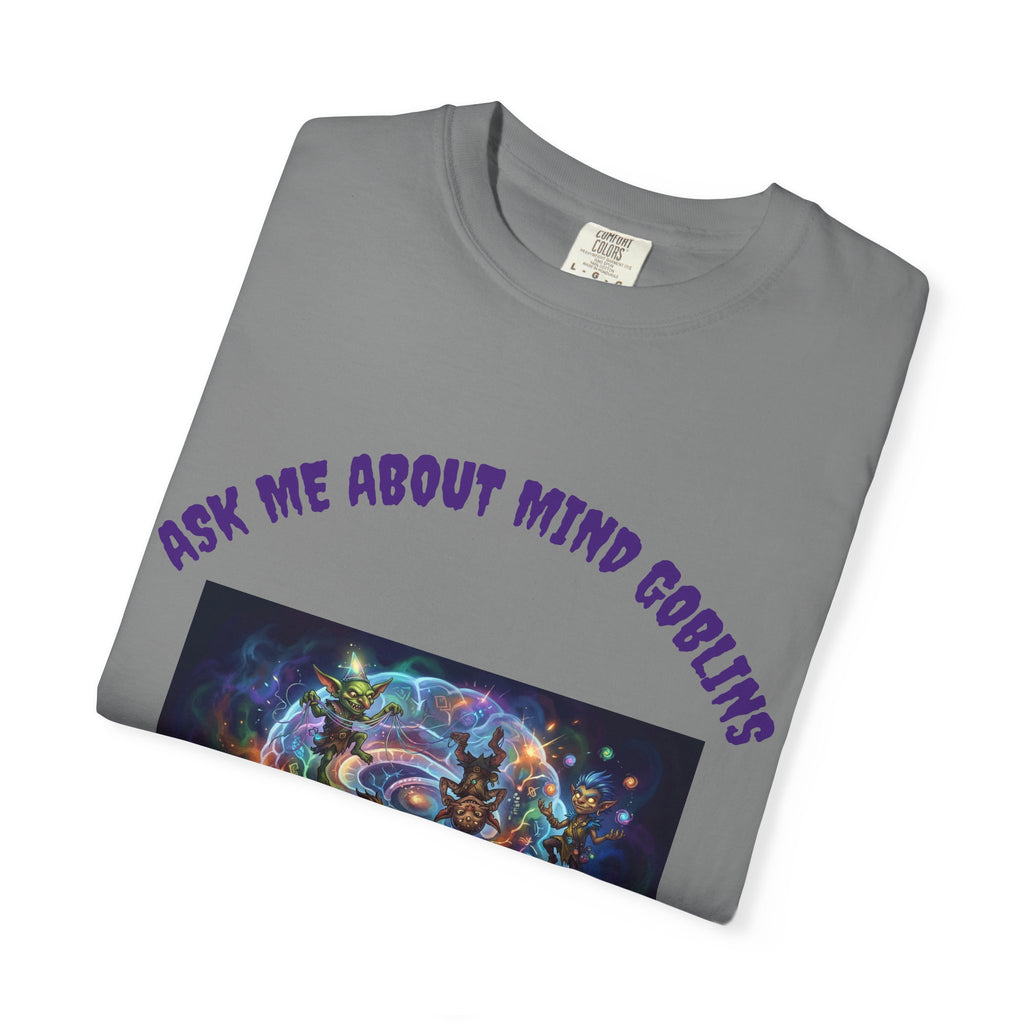 Ask Me About Goblins T-Shirt — Psychedelic Goblin Graphic Tee